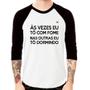 Imagem de Camiseta Raglan Às vezes eu tô com fome, nas outras eu tô dormindo Manga 3/4 - Foca na Moda