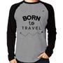 Imagem de Camiseta Raglan Born to travel Manga Longa - Foca na Moda