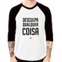 Imagem de Camiseta Raglan Desculpa Qualquer Coisa Manga 3/4 - Foca na Moda