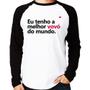 Imagem de Camiseta Raglan Eu tenho a melhor vovó do mundo Manga Longa - Foca na Moda