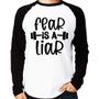 Imagem de Camiseta Raglan Fear Is A Liar Manga Longa - Foca na Moda