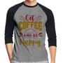 Imagem de Camiseta Raglan Get Coffee And Be Happy Manga 3/4 - Foca na Moda