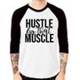 Imagem de Camiseta Raglan Hustle For That Muscle Manga 3/4 - Foca na Moda