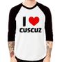 Imagem de Camiseta Raglan I love cuscuz Manga 3/4 - Foca na Moda