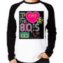 Imagem de Camiseta Raglan I Love the 80's Manga Longa - Foca na Moda