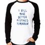 Imagem de Camiseta Raglan I will make better mistakes tomorrow Manga Longa - Foca na Moda