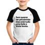 Imagem de Camiseta Raglan Infantil Sem querer ser pessimista mas - Foca na Moda