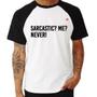 Imagem de Camiseta Raglan Sarcastic Me Never! - Foca na Moda