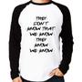 Imagem de Camiseta Raglan They don't know that we know they know we know Manga Longa - Foca na Moda