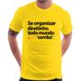 Imagem de Camiseta Se organizar direitinho, todo mundo samba - Foca na Moda