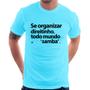 Imagem de Camiseta Se organizar direitinho, todo mundo samba - Foca na Moda