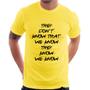 Imagem de Camiseta They don't know that we know they know we know - Foca na Moda