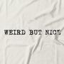 Imagem de Camiseta Weird But Nice Studio Geek