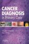 Imagem de Cancer diagnosis in primary care - CHURCHILL LIVINGSTONE, INC.