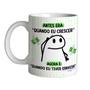 Imagem de Caneca 325ml Flork Antes era Quando eu crescer, agora é