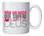 Imagem de Caneca Branca Não Há Nada Que Supere O Amor De Deus Frases