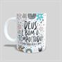 Imagem de Caneca Deus É Bom o Tempo Todo