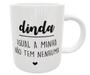 Imagem de Caneca dinda igual a minha não tem nenhuma presente madrinha