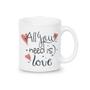 Imagem de Caneca em Cerâmica Branca All You Need is Love 320ml - Regina