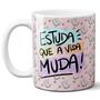 Imagem de Caneca estuda que a vida muda presente professora