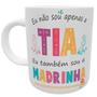 Imagem de Caneca eu não sou apenas a tia eu também sou a madrinha