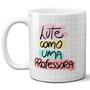 Imagem de Caneca lute como uma professora presente dia dos professores