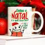 Imagem de Caneca Porcelana Flork  Natal Então é Natal e o que você fez  fiz o que deu 325 ml