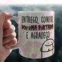 Imagem de Caneca Porcelana Personalizada Flork Entrega, Confio, dou Uma Surtada Divertida - MEGA OFERTA!