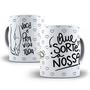 Imagem de Caneca porcelana personalizada - presente para Namorado (a) que sorte a nossa