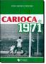 Imagem de Carioca de 1971 - MAQUINARIA EDITORA