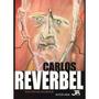 Imagem de Carlos Reverbel - Textos e Escolhidos