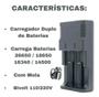 Imagem de Carregador Duplo Sem Visor Baterias 26650 18650 Bivolt Mola