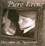 Imagem de Cd - Piero Ereno - 10 Anos De Nativismo