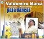 Imagem de CD Valdomiro Maicá Clássicos Missioneiros Para Dançar