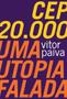 Imagem de Cep 20.000: Uma Utopia Falada - Numa