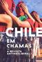 Imagem de Chile em chamas