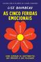 Imagem de Cinco Feridas Emocionais, As - 02Ed/20 - GMT