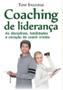 Imagem de Coaching de liderança as disciplinas, habilidades e coração do coach cristão