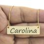 Imagem de Colar Nome Personalizado Chapinha Gravação Carolina Banhado Ouro 18K - 999004259