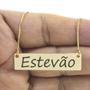 Imagem de Colar Nome Personalizado Chapinha Gravação Estevão Banhado Ouro 18K - 999004184