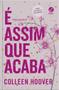 Imagem de Coleção Colleen Hoover - É assim que acaba + É assim que começa + Verity (Edições de Colecionador)