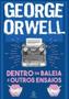 Imagem de Coleção George Orwell: 1984 + A Revolução dos Bichos + Dentro da Baleia e Outros Contos - Kit de Livros