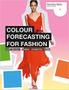 Imagem de Colour Forecasting For Fashion - FBOOK COMERCIO DE LIVROS E REV