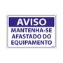 Imagem de Combo 3 Placas De Sinalização Aviso Mantenha-se Afastado Do Equipamento 30x20 Ecom IA - SV14 F9e