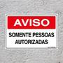 Imagem de Combo 3 Placas De Sinalização Aviso Somente Pessoas Autorizadas 30x20 Qi Comunicação - S-215 Q1a