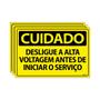 Imagem de Combo 3 Placas De Sinalização Cuidado Desligue A Alta Voltagem Antes De Iniciar O Serviço 30x20 Ecom IA - SC48 F9e