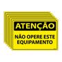 Imagem de Combo 6 Placas De Sinalização Atenção Não Opere Este Equipamento 30x20 Ecom IA - SA83 F9e