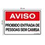 Imagem de Combo 6 Placas De Sinalização Aviso Proibido Entrada De Pessoas Sem Camisa 30x20 Qi Comunicação - P-37 Q1a