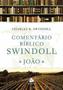 Imagem de Comentário Bíblico Swindoll - João - Editora Hagnos