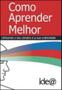 Imagem de Como aprender melhor - coleçao fazendo futuro - IDEA EDITORA